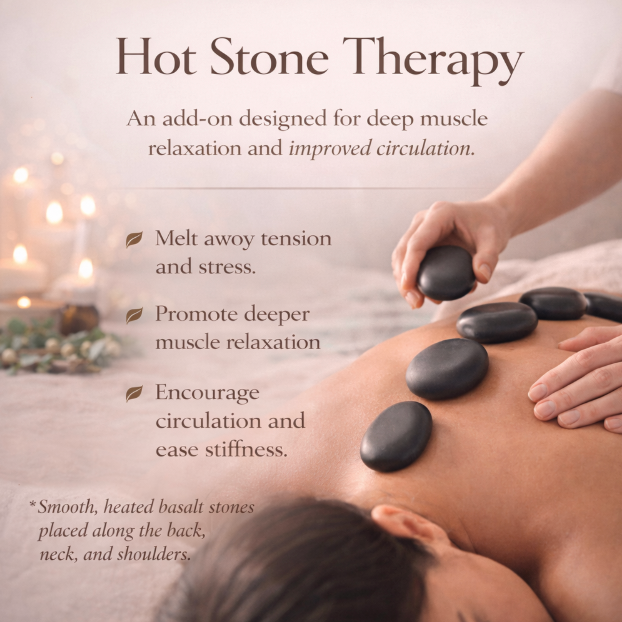 HOT STONES   /       Soothes tight muscles with gentle heat and grounding pressure.